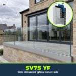 Bespoke Side Mount Glass Balustrade SV75 YF Adjustable Glazing